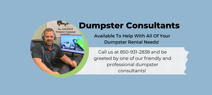 Call dumpster consultants in pensacola